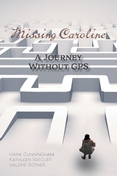 Paperback Missing Caroline: A Journey Without GPS Book