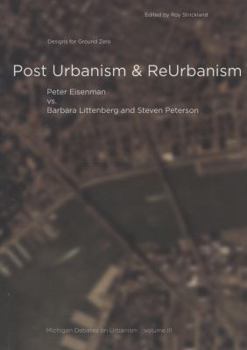 Paperback Post Urbanism: Michigan Debates on Urbanism III Book