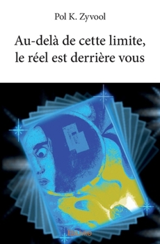 Paperback Au-delà de cette limite, le réel est derrière vous [French] Book