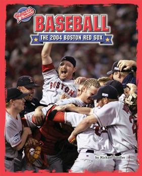 Baseball: The 2004 Boston Red Sox (Upsets & Comebacks) - Book  of the Upsets & Comebacks