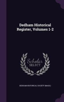 Hardcover Dedham Historical Register, Volumes 1-2 Book