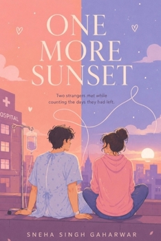 One More Sunset: Can Love Give Someone Reason To Live