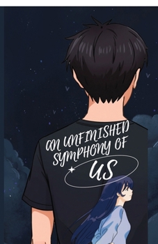 Paperback An Unfinished Symphony of Us Book