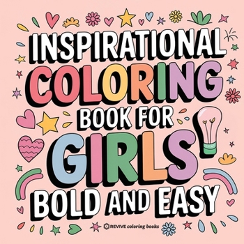 Bold & Easy Inspirational Coloring Book for Girls: Empowerment Stress Relief Coloring (Bold & Easy Stress Relief Coloring Books)