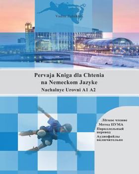 Paperback Pervaja Kniga dla Chtenia na Nemeckom Jazyke: Nachalnye Urovni A1 A2 Parallelny Perevod Audiofaily vkluchitelno Book