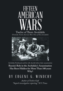 Hardcover Fifteen American Wars: Twelve of Them Avoidable Book