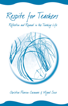 Paperback Respite for Teachers: Reflection and Renewal in the Teaching Life Book