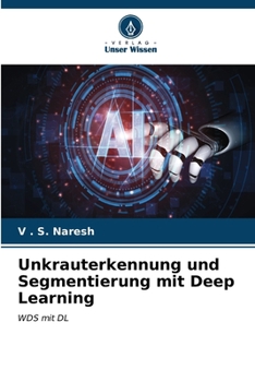 Paperback Unkrauterkennung und Segmentierung mit Deep Learning [German] Book
