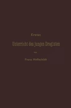 Paperback Erster Unterrieht Des Jungen Drogisten [German] Book