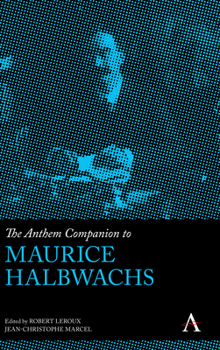 Hardcover The Anthem Companion to Maurice Halbwachs Book