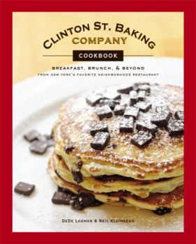 Hardcover Clinton St. Baking Company Cookbook: Breakfast, Brunch & Beyond from New York's Favorite Neighborhood Restaurant Book