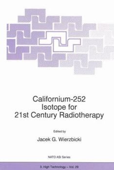 Paperback Californium-252 Isotope for 21st Century Radiotherapy Book