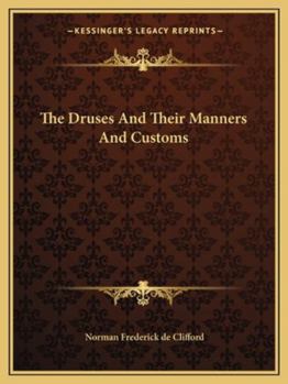 Paperback The Druses And Their Manners And Customs Book