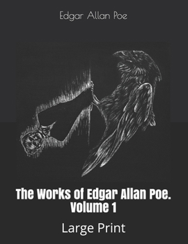 Paperback The Works of Edgar Allan Poe. Volume 1: Large Print Book