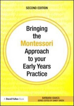 Paperback Bringing the Montessori Approach to your Early Years Practice (Bringing ... to your Early Years Practice) (Volume 2) Book