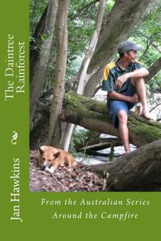The Daintree Rainforest - Far North Queensland - Australia - Book #5 of the Around the Campfire