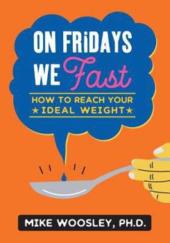 Paperback On Fridays We Fast: how to reach your ideal weight Book