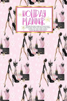Paperback Holiday Planner: Pink Gold Holiday Glam - Christmas - Thanksgiving - Calendar - Holiday Guide - Budget - Black Friday - Cyber Monday - Book