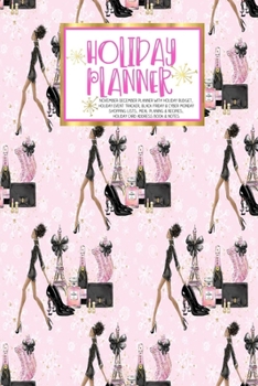 Holiday Planner: Pink Gold Holiday Glam | Christmas | Thanksgiving | Calendar | Holiday Guide | Budget | Black Friday | Cyber Monday | Receipt Keeper ... Card Address | Women | Wife | Mom | Gift