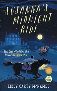 Paperback Susanna's Midnight Ride: The Girl Who Won the Revolutionary War Book