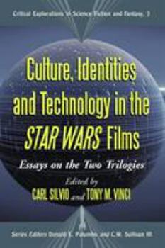 Paperback Culture, Identities and Technology in the Star Wars Films: Essays on the Two Trilogies Book