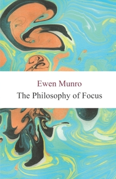 Paperback The Philosophy of Focus Book