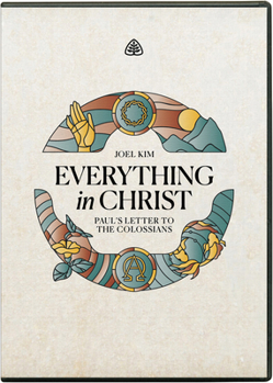 Misc. Everything in Christ: Paul's Letter to the Colossians Book