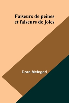 Paperback Faiseurs de peines et faiseurs de joies [French] Book