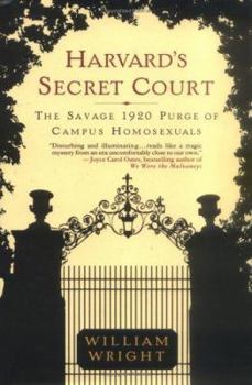 Hardcover Harvard's Secret Court: The Savage 1920 Purge of Campus Homosexuals Book