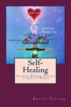 Paperback Self-Healing: Ancient Wisdom Applied to Today's World Book