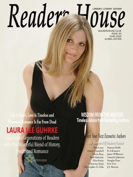 Reader's House; Star Interview With Laura Lee Guhrke: Interviews with notable authors Bria Lexor, Danny Campbell, Chriss Bury, Barb Baltrinic, Eliza ... Pratt, Erin Vere, and J.S. Morton. (Issue)