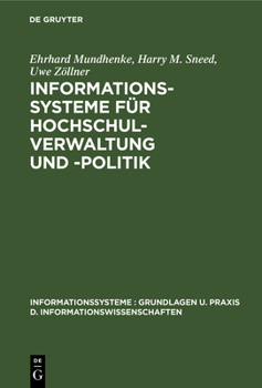 Hardcover Informationssysteme Für Hochschulverwaltung Und -Politik: Theorie Und PRAXIS Politisch-Administrativer Informationssysteme [German] Book