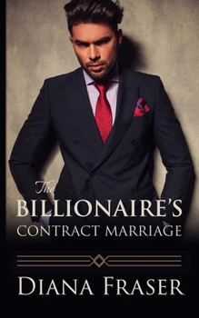 The Billionaire's Contract Marriage (The British Billionaires) - Book #1 of the British Billionaires