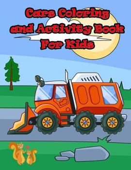 Paperback Cars Coloring and Activity Book for Kids: : Activity book for kids in Cars Theme. Fun with Coloring Pages, Count the number, Dot - Dot, Trace Lines an Book