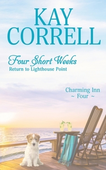 Four Short Weeks: Return to Lighthouse Point (Charming Inn) - Book #4 of the Charming Inn