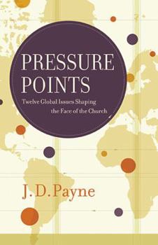 Paperback Pressure Points: Twelve Global Issues Shaping the Face of the Church Book