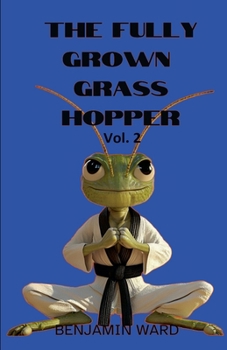 Paperback The Fully Grown Grasshopper Volume 2 Book
