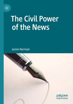 Paperback The Civil Power of the News Book