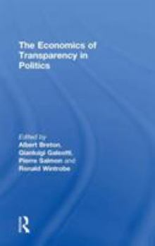 Hardcover The Economics of Transparency in Politics Book