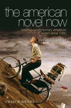 Paperback The American Novel Now: Reading Contemporary American Fiction Since 1980 Book