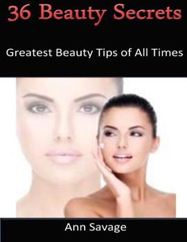 Paperback 36 Beauty Secrets: Greatest Beauty Tips Of All Time Book