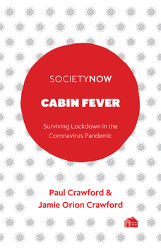 Paperback Cabin Fever: Surviving Lockdown in the Coronavirus Pandemic Book