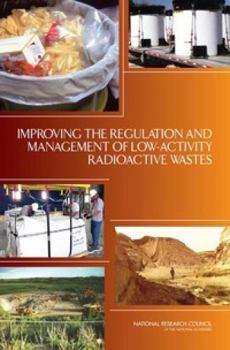 Paperback Improving the Regulation and Management of Low-Activity Radioactive Wastes Book