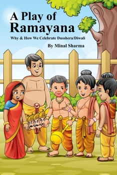 Paperback A Play of Ramayana: Why and How We Celebrate Diwali Book