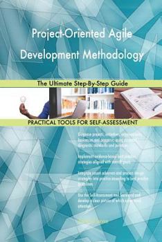 Paperback Project-Oriented Agile Development Methodology The Ultimate Step-By-Step Guide Book