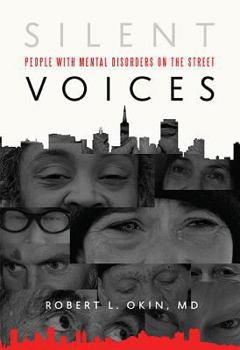 Paperback Silent Voices: People with Mental Disorders on the Street Book