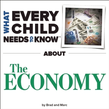 Board book What Every Child Needs to Know about the Economy Book