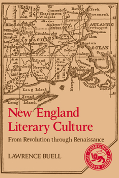 New England Literary Culture: From Revolution through Renaissance (Cambridge Studies in American Literature and Culture) - Book  of the Cambridge Studies in American Literature and Culture