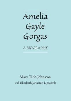 Paperback Amelia Gayle Gorgas: A Biography Book