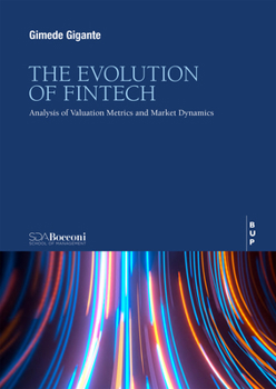 Paperback The Evolution of Fintech: Analysis of Valuation Metrics and Market Dynamics Book